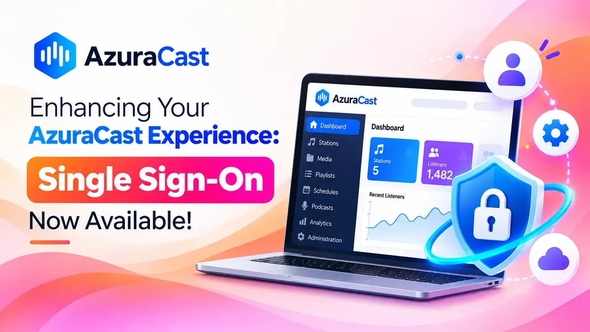 Enhancing Your AzuraCast Experience: Single Sign-On Now Available!